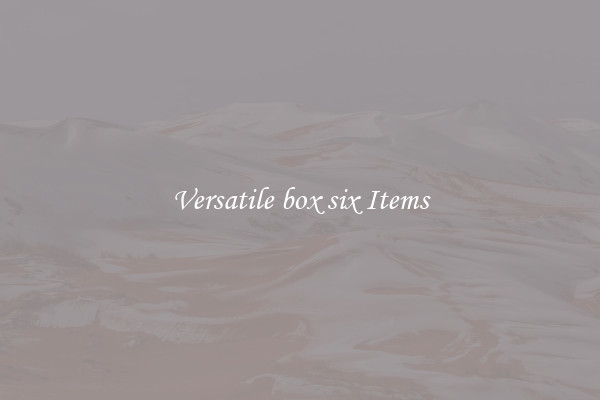 Versatile box six Items