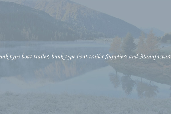 bunk type boat trailer, bunk type boat trailer Suppliers and Manufacturers