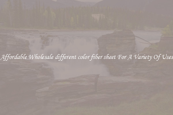 Affordable Wholesale different color fiber sheet For A Variety Of Uses