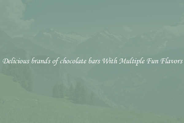 Delicious brands of chocolate bars With Multiple Fun Flavors
