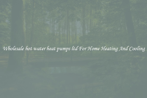 Wholesale hot water heat pumps ltd For Home Heating And Cooling