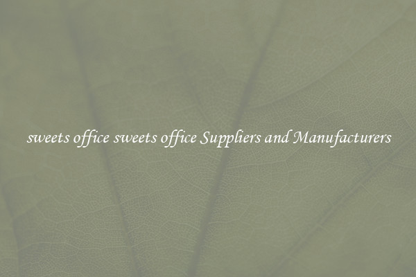 sweets office sweets office Suppliers and Manufacturers