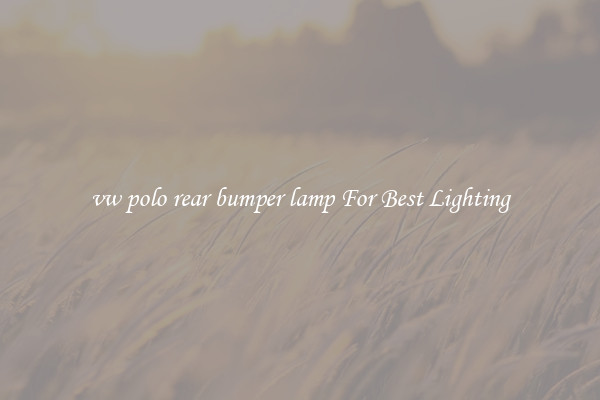 vw polo rear bumper lamp For Best Lighting