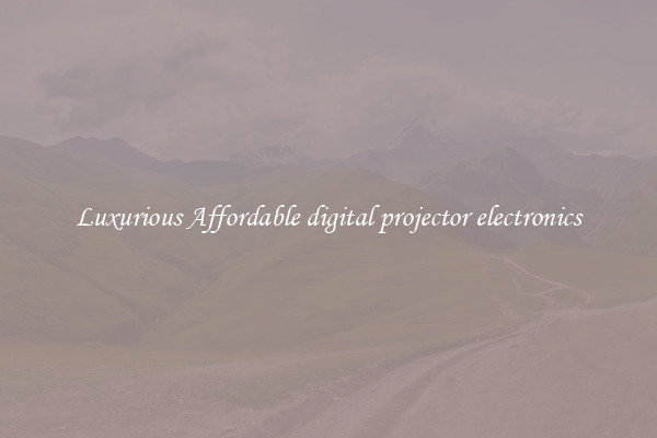 Luxurious Affordable digital projector electronics