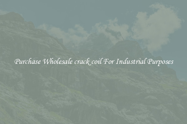 Purchase Wholesale crack coil For Industrial Purposes