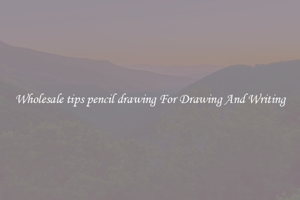 Wholesale tips pencil drawing For Drawing And Writing