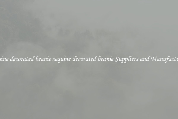 sequine decorated beanie sequine decorated beanie Suppliers and Manufacturers