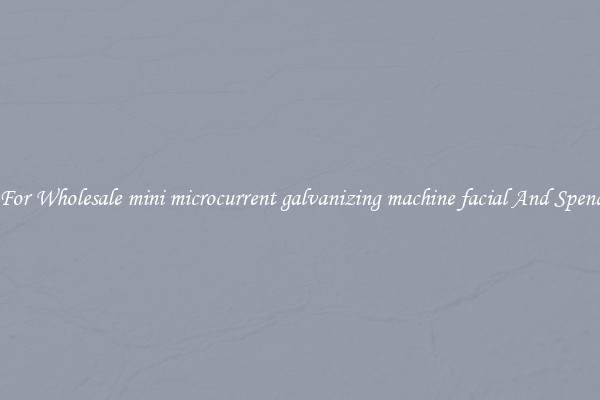 Shop For Wholesale mini microcurrent galvanizing machine facial And Spend Less