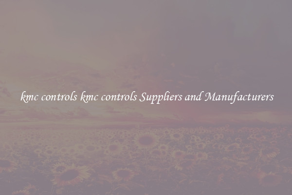 kmc controls kmc controls Suppliers and Manufacturers